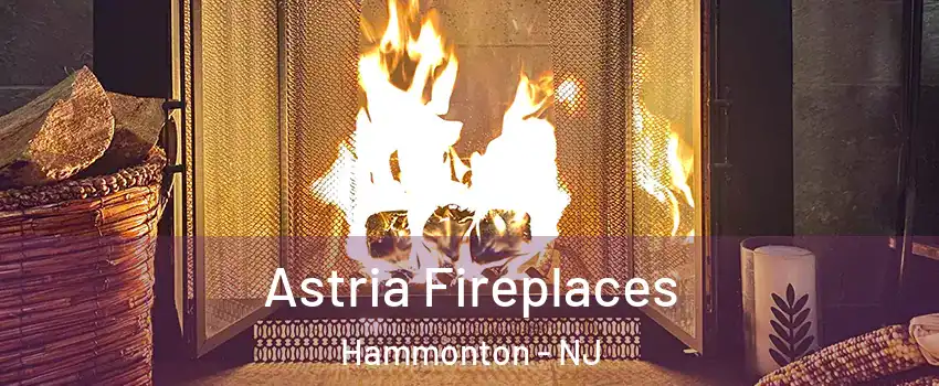  Astria Fireplaces Hammonton - NJ