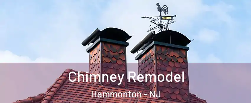  Chimney Remodel Hammonton - NJ