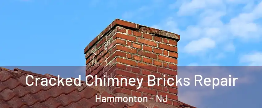  Cracked Chimney Bricks Repair Hammonton - NJ
