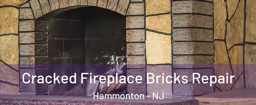  Cracked Fireplace Bricks Repair Hammonton - NJ