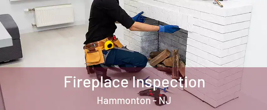  Fireplace Inspection Hammonton - NJ