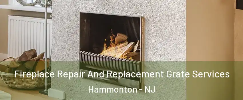  Fireplace Repair And Replacement Grate Services Hammonton - NJ