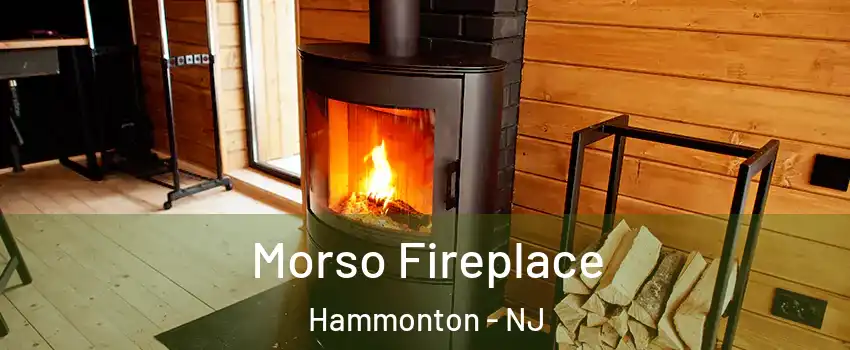  Morso Fireplace Hammonton - NJ