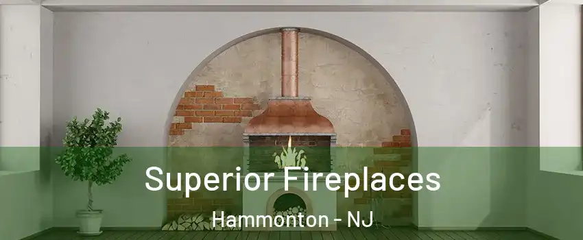  Superior Fireplaces Hammonton - NJ